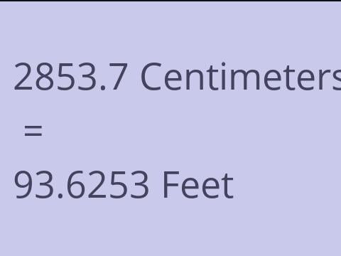 2853.7 CM TO FEET