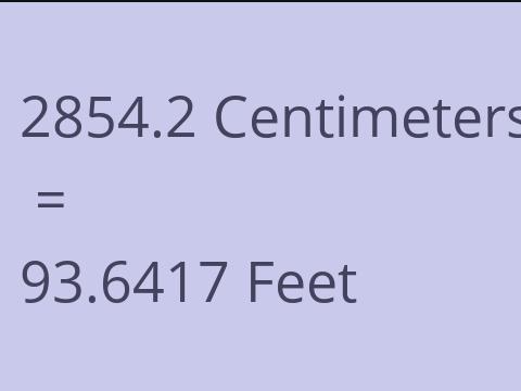 2854.2 CM TO FEET