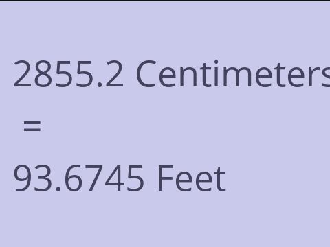 2855.2 CM TO FEET