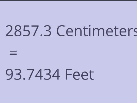 2857.3 CM TO FEET