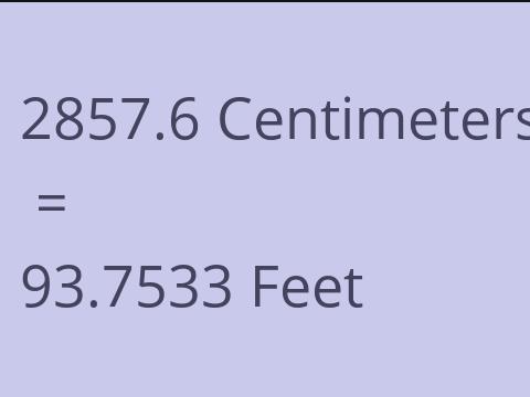 2857.6 CM TO FEET