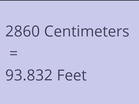 2860 CM TO FEET
