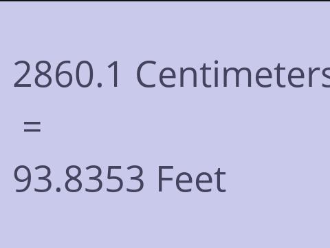 2860.1 CM TO FEET