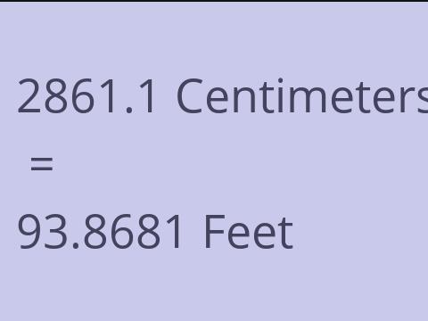 2861.1 CM TO FEET