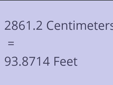 2861.2 CM TO FEET