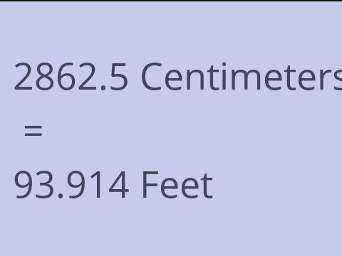 2862.5 CM TO FEET