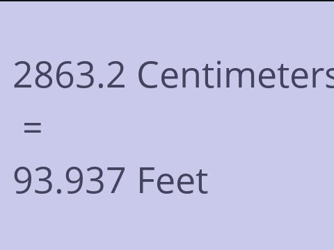 2863.2 CM TO FEET