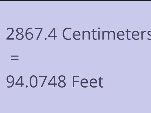 2867.4 CM TO FEET