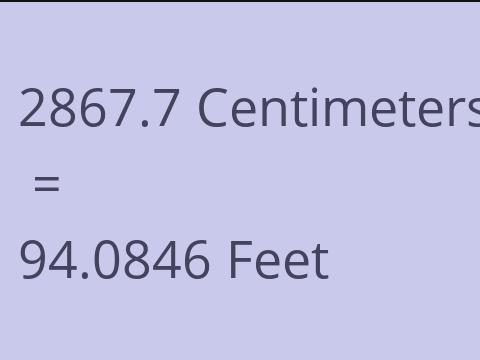 2867.7 CM TO FEET