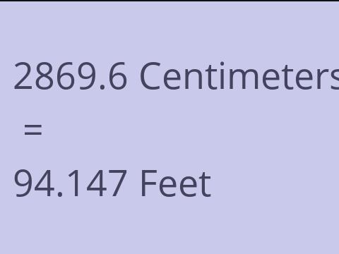 2869.6 CM TO FEET