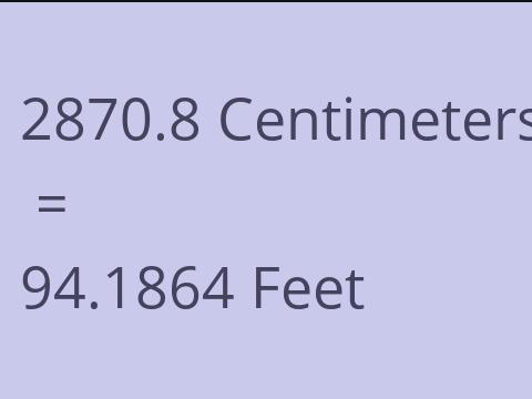 2870.8 CM TO FEET