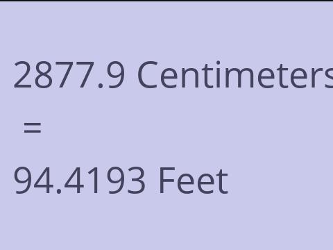 2877.9 CM TO FEET