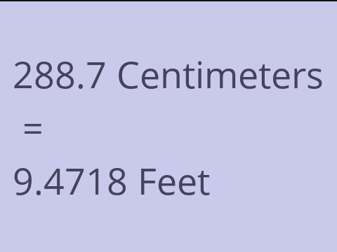 288.7 CM TO FEET