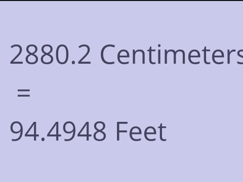 2880.2 CM TO FEET
