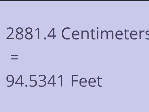2881.4 CM TO FEET