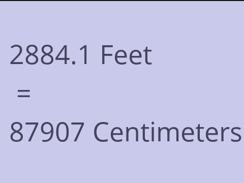 2884.1 FEET TO CM