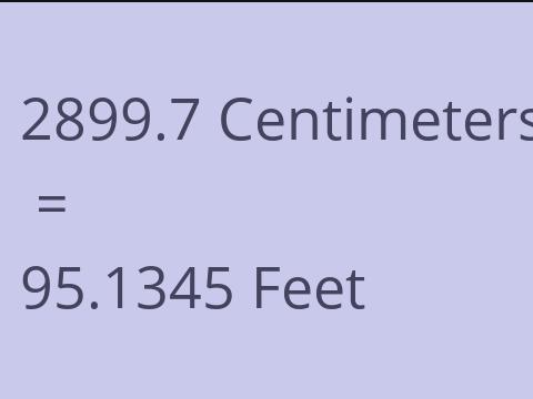 2899.7 CM TO FEET