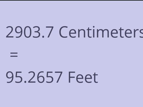 2903.7 CM TO FEET