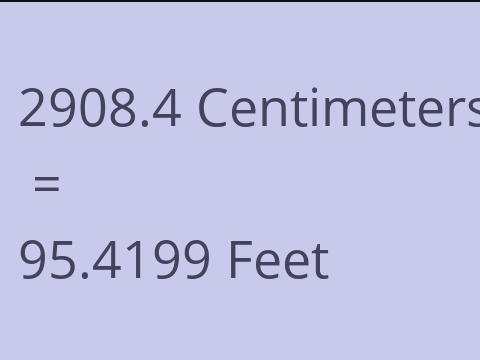 2908.4 CM TO FEET
