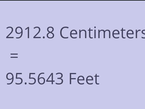 2912.8 CM TO FEET