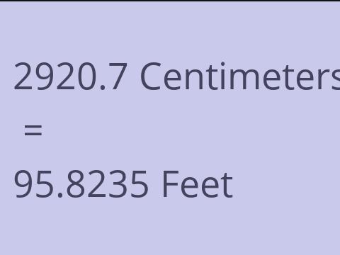 2920.7 CM TO FEET