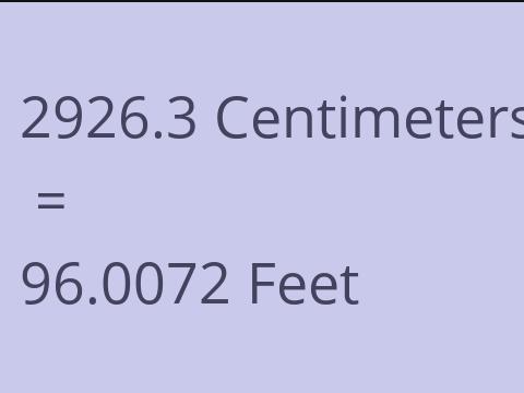 2926.3 CM TO FEET