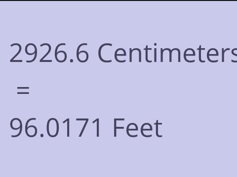 2926.6 CM TO FEET