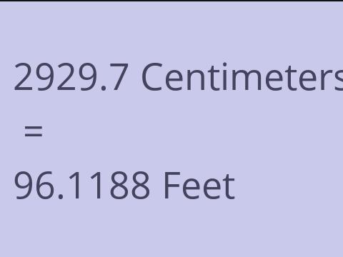 2929.7 CM TO FEET