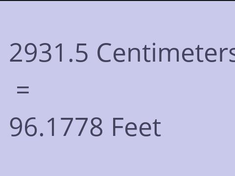 2931.5 CM TO FEET