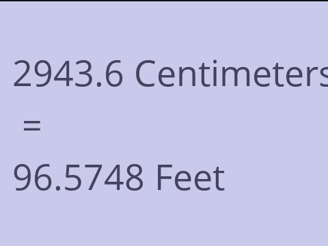 2943.6 CM TO FEET
