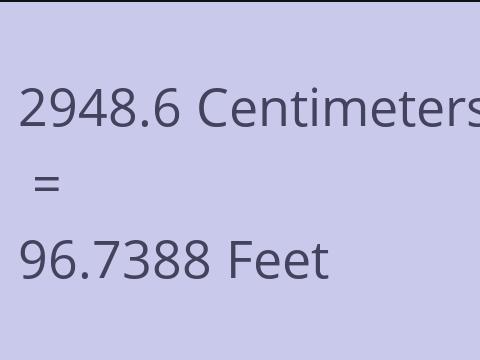 2948.6 CM TO FEET