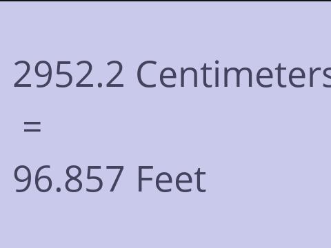 2952.2 CM TO FEET