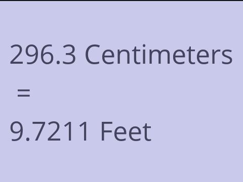 296.3 CM TO FEET