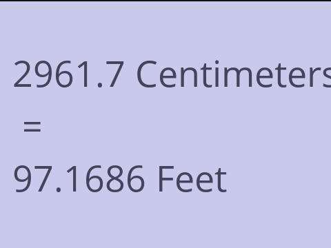 2961.7 CM TO FEET