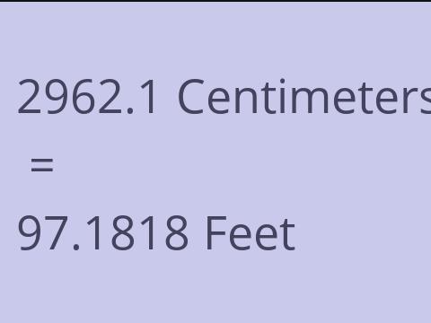 2962.1 CM TO FEET