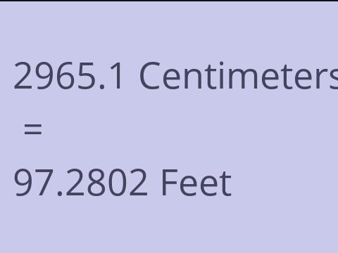 2965.1 CM TO FEET