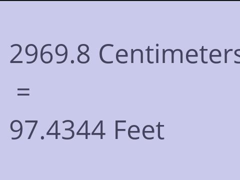 2969.8 CM TO FEET