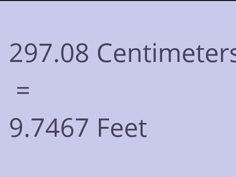 297.08 CM TO FEET