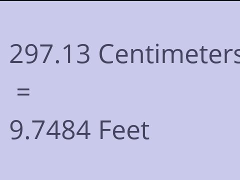 297.13 CM TO FEET