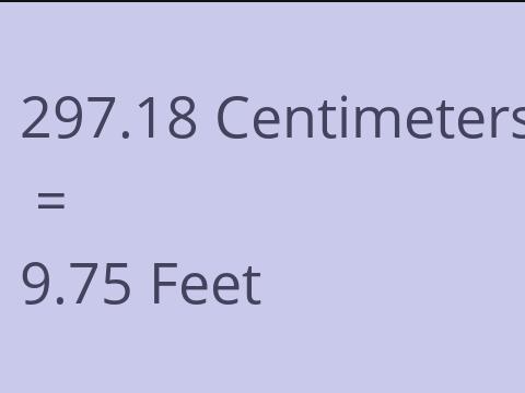 297.18 CM TO FEET