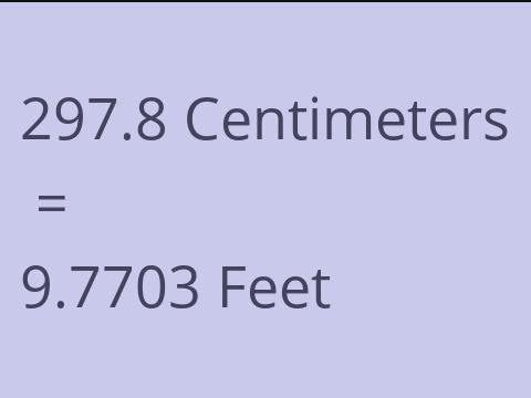 297.8 CM TO FEET