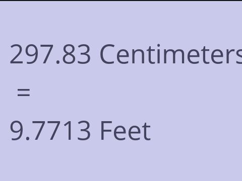 297.83 CM TO FEET