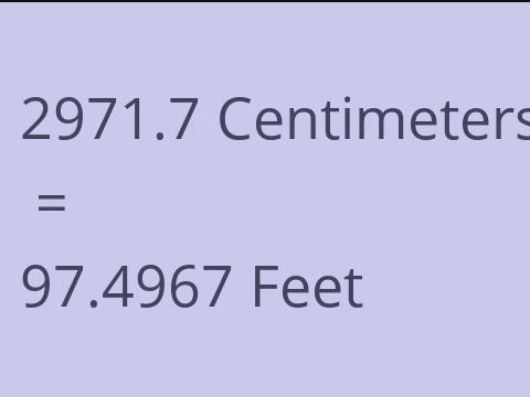 2971.7 CM TO FEET