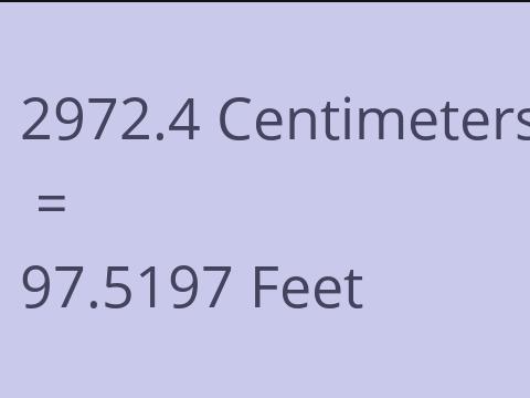 2972.4 CM TO FEET