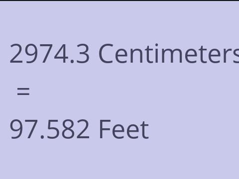 2974.3 CM TO FEET