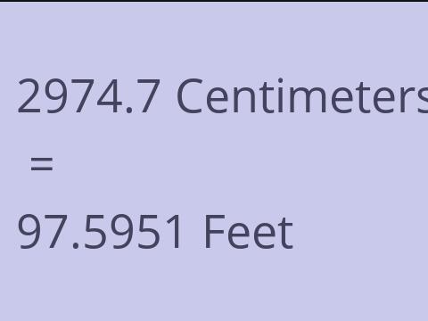 2974.7 CM TO FEET