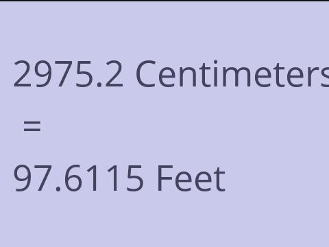 2975.2 CM TO FEET
