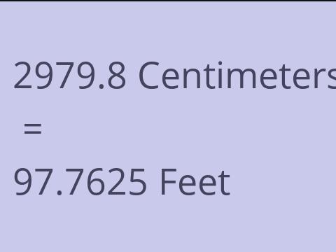 2979.8 CM TO FEET