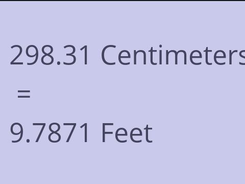 298.31 CM TO FEET