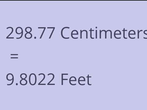 298.77 CM TO FEET